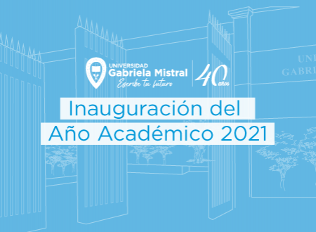 <p>Universidad Gabriela Mistral inauguró su Año Académico 2021.</p>