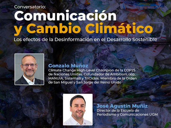 09 de julio / 17.00 horas: Conversatorio UGM en vivo: "Comunicación y cambio climático"