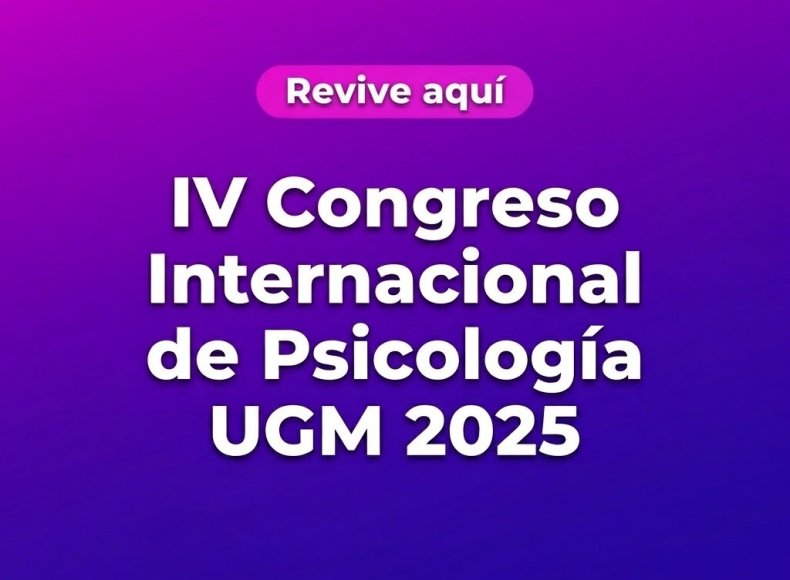 Congreso Internacional de Psicología UGM 2025